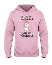 Load image into Gallery viewer, I Like My Coffee Hot Like My Husband Unicorn Gift For Men Hoodie
