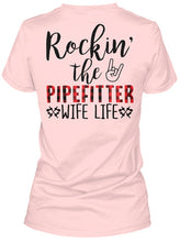 Load image into Gallery viewer, Rockin' The Pipefitter Wife Life Custom Design Gift For Friends Ladies Tee
