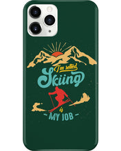 Load image into Gallery viewer, I'm Retired Skiing Is My Job Mountainous Terrain Phone case
