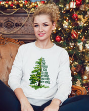 Load image into Gallery viewer, Into The Forest I Go To Lose My Mind Find My Soul Sweatshirt
