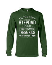 Load image into Gallery viewer, I'm The Best Stepdad Gift For Family Unisex Long Sleeve
