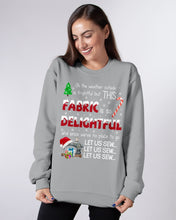 Load image into Gallery viewer, Weather Outside Frightful Sewing Let Us Sew Sweatshirt
