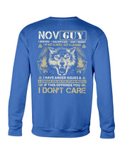 Load image into Gallery viewer, November Guy I Am Not A Hero Not A Legend I Have Anger Issues Birthday Gift Sweatshirt
