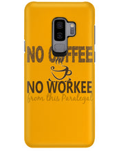 Load image into Gallery viewer, No Coffee No Workee Funny Paralegal    Special Unique  Custom Design Phone case
