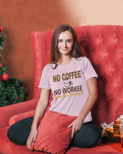 Load image into Gallery viewer, No Coffee No Workee Funny Paralegal    Special Unique  Custom Design Ladies Tee
