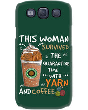 Load image into Gallery viewer, The Quarantine Time With Yarn And Coffee Gift For Women Phone case
