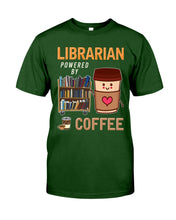 Load image into Gallery viewer, Librarian Powered By Coffee  Custom Design For Book Lovers Guys Tee
