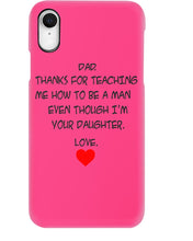 Load image into Gallery viewer, Thanks For Teaching Me How To Be A Man Phone case
