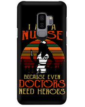 Load image into Gallery viewer, I Am A Nurse Because Even Doctors Need Heros Gift For Nurse Phone case
