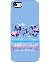 Load image into Gallery viewer, I'm Lonely I Miss My Husband Butterfly Gift For Lover Phone case
