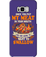 Load image into Gallery viewer, Once You Put My Meat In Your Mouth Unique Custom Design Phone case
