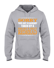 Load image into Gallery viewer, Sorry This Guy Is Already Taken By A Smart And Sexy Redhead Gift For Men Hoodie

