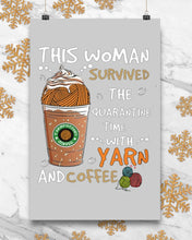 Load image into Gallery viewer, The Quarantine Time With Yarn And Coffee Gift For Women Vertical Poster
