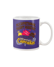 Load image into Gallery viewer, Occupational Therapy Assistant Will Work For Cupcakes Gift For Women Mug
