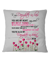 Load image into Gallery viewer, Mom Gift For Daughter-In-Law You Are My Heart My Best Thing Pillow Cover
