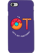 Load image into Gallery viewer, Gift For Occupational Therapist Let's Get Functional Phone case
