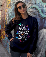 Load image into Gallery viewer, Butterfly Live Laugh Love Gift For Lover Sweatshirt
