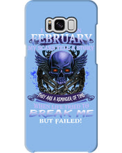 Load image into Gallery viewer, They Are A Reminder Of Time When Life Try To Break Me Gift For February  Men Phone case
