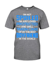 Load image into Gallery viewer, I'm Just Loved Protected And Well Taken Care Of By The Best Boyfriend Guys Tee
