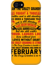 Load image into Gallery viewer, February Crazy Grandma Has Fought A Thousand Battles Cries For Birthday Gift Phone case
