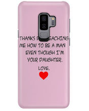 Load image into Gallery viewer, Thanks For Teaching Me How To Be A Man Phone case
