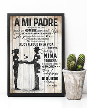 Load image into Gallery viewer, Great Gift For A Mi Padre Y Siempre Saras Mi Padre Mi Heroe Vertical Poster
