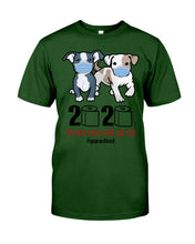 Load image into Gallery viewer, 2020 The Year When Shit Got Real Quarantined Trending Guys Tee
