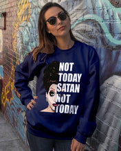 Load image into Gallery viewer, Not Today Satan Not Today Gift For Women Sweatshirt
