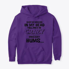 Load image into Gallery viewer, 9 Of 10 Voices In My Head Tell Me I'm Crazy One Just Hums Hoodie
