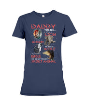 Load image into Gallery viewer, Daddy You Are As Strong As Lion Trending Gift For Animal Lovers Ladies Tee
