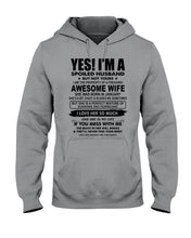 Load image into Gallery viewer, I'm A Spoiled Husband But Not Yours - Awesome Wife Who Was Born In January Hoodie
