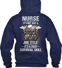 Load image into Gallery viewer, Nurse It's Not Just A Job Title It's A 2020 Survival Skill Hoodie
