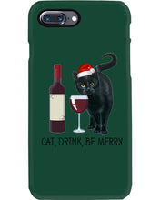 Load image into Gallery viewer, Cat Drink And Be Merry Meaningful Gift For Women Phone case
