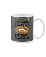 Load image into Gallery viewer, Birthday Gift For November Girl If My Mouth Doesn't Say It My Face Definitely Mug
