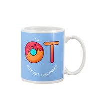 Load image into Gallery viewer, Gift For Occupational Therapist Let's Get Functional Mug
