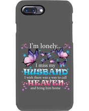 Load image into Gallery viewer, I'm Lonely I Miss My Husband Butterfly Gift For Lover Phone case
