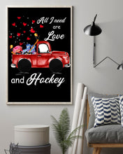 Load image into Gallery viewer, All I Need Are Love And Hockey Gift For Hockey Players Vertical Poster
