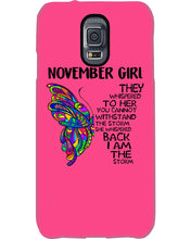 Load image into Gallery viewer, Birthday Gift For November Girl They Whispered To Her You Cannot Withstand The Storm Phone case
