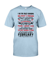 Load image into Gallery viewer, February Crazy Grandma Has Fought A Thousand Battles Cries For Birthday Gift Guys Tee
