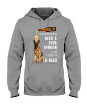 Load image into Gallery viewer, German Shepherd Beer And Your Opinion Gift For Dog Lovers Hoodie
