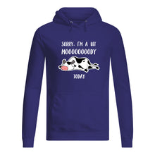 Load image into Gallery viewer, Sorry I'm A Bit Mooooody Today Gift For Cow Lovers Hoodie
