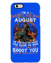 Load image into Gallery viewer, August Grumpy Old Man Will Just Shoot You For Birthday Gift Phone case
