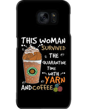 Load image into Gallery viewer, The Quarantine Time With Yarn And Coffee Gift For Women Phone case
