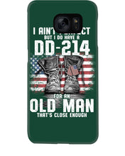 Load image into Gallery viewer, I Ain't Perfect But I Do Have A DD-214 For An Old Man Trending Phone case
