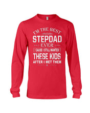 Load image into Gallery viewer, I'm The Best Stepdad Gift For Family Unisex Long Sleeve
