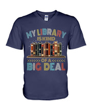 Load image into Gallery viewer, Librarian My Library Is Kind Of Big Deal Trending For Book Lovers Guys V-Neck
