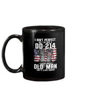 Load image into Gallery viewer, I Ain't Perfect But I Do Have A DD-214 For An Old Man Trending Mug
