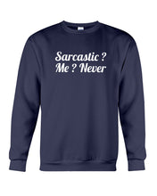 Load image into Gallery viewer, Sarcastic Me Never Gift For Women Sweatshirt
