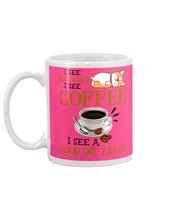 Load image into Gallery viewer, Corgi I See A Good Day Ahead Gift For Dog Lovers Mug
