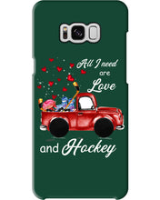 Load image into Gallery viewer, All I Need Are Love And Hockey Gift For Hockey Players Phone case
